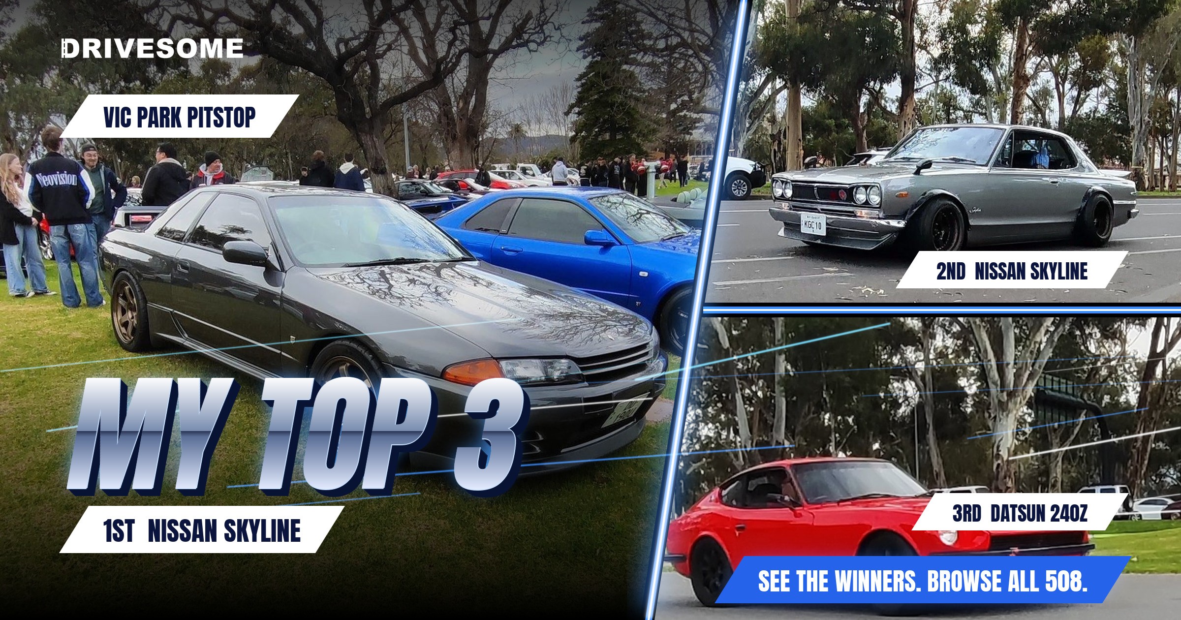 My top 3 at Vic Park Pitstop:
1st: Nissan Skyline R32 #6
2nd: Nissan Skyline #1
3rd: Datsun 240Z
Think you'd pick diff