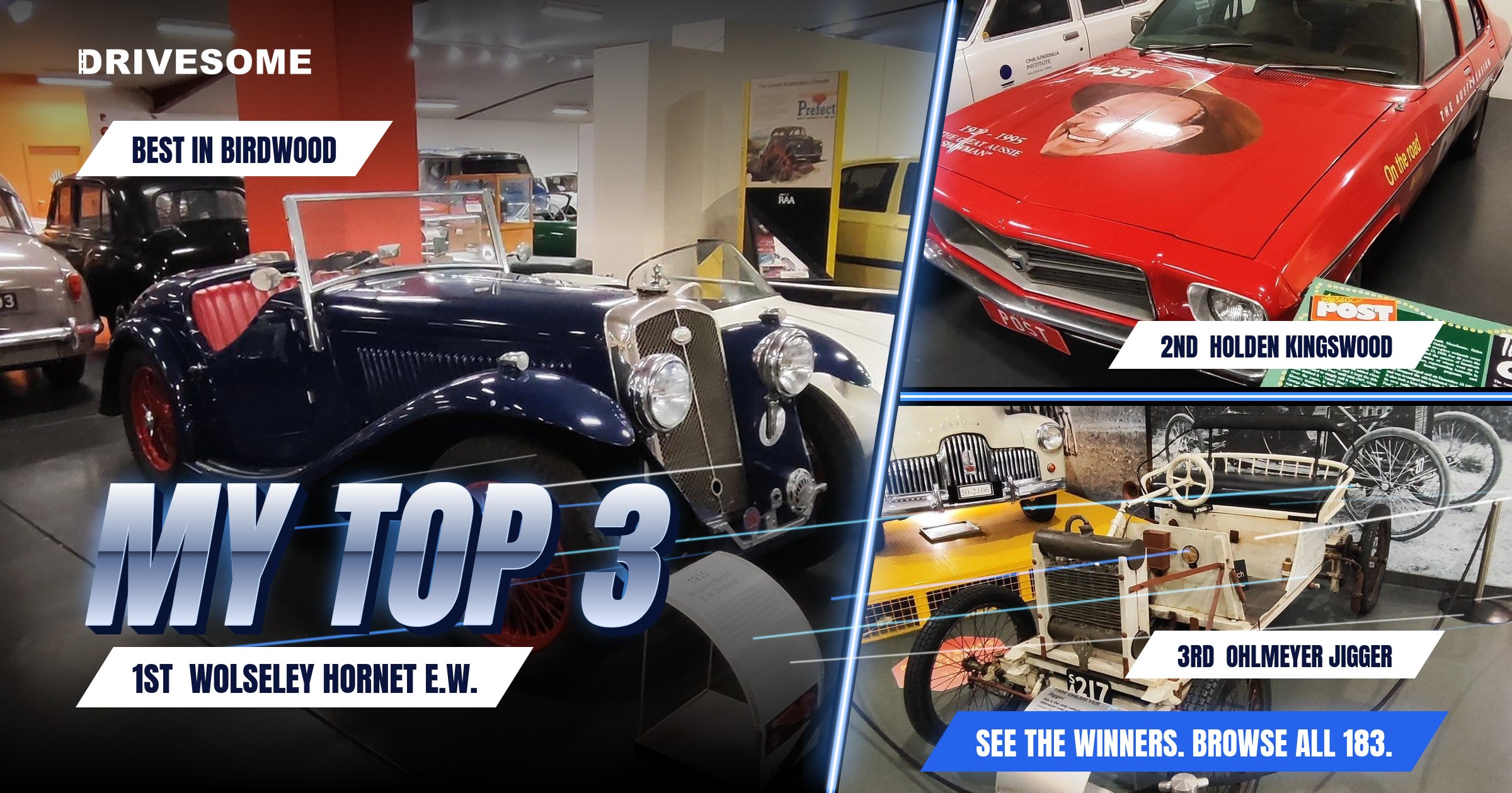 My top 3 at Best in Birdwood:

1st: Wolseley Hornet E.w. Daytona
2nd: Holden Kingswood HQ
3rd: Ohlmeyer Jigger

Think yo