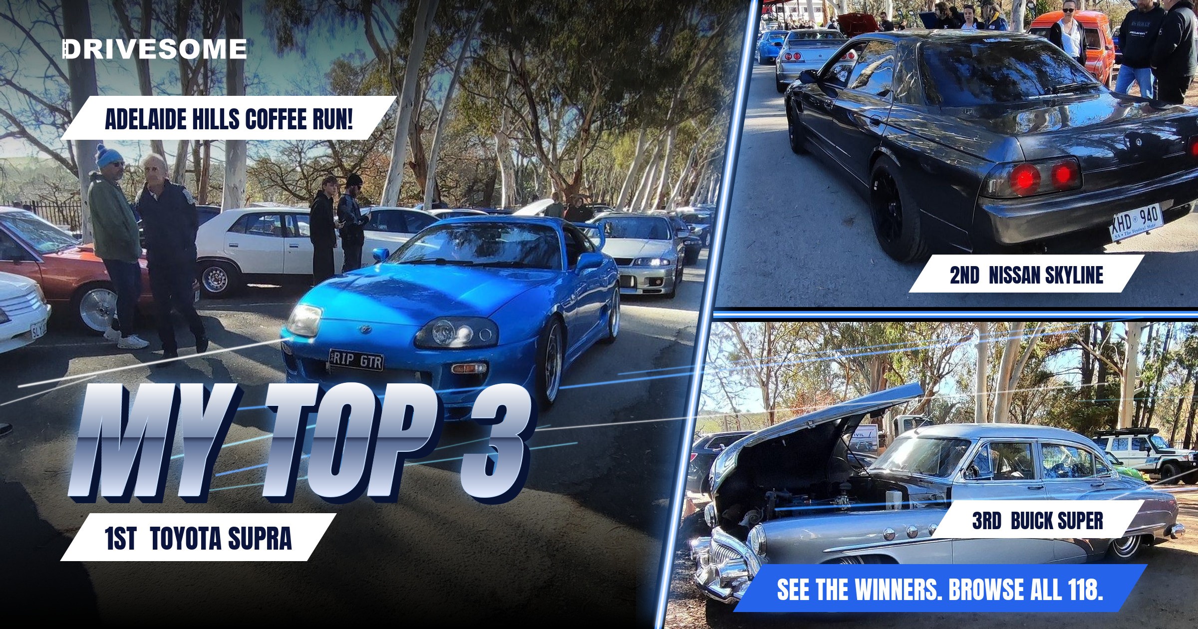 My top 3 at Adelaide Hills COFFEE RUN! Gumeracha:

1st: Toyota Supra
2nd: Nissan Skyline R32
3rd: Buick Super

Think you