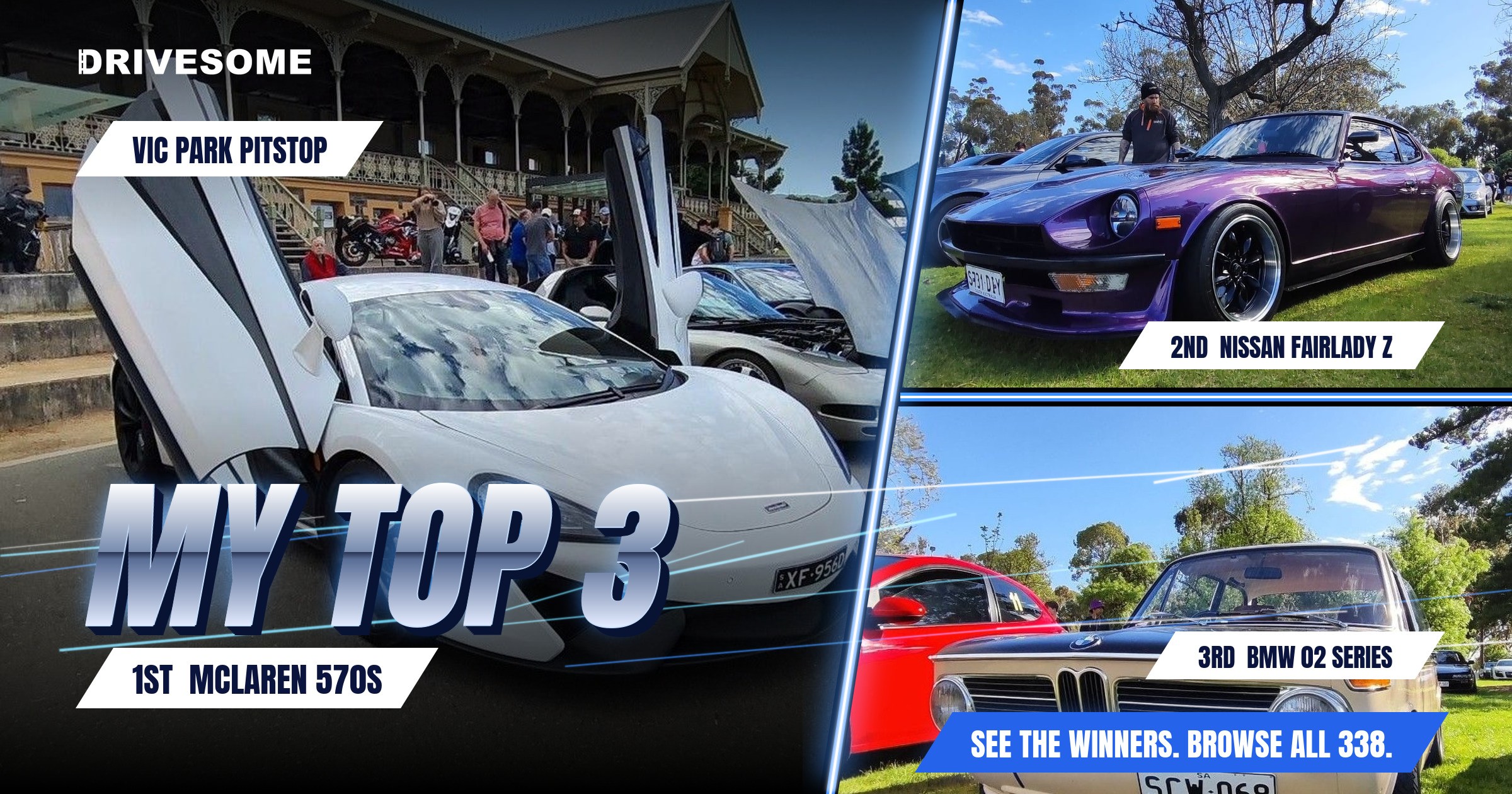 My top 3 at Vic Park Pitstop:

1st: McLaren 570S
2nd: Purple Nissan Fairlady Z S30
3rd: BMW 02 Series

Think you'd pick 