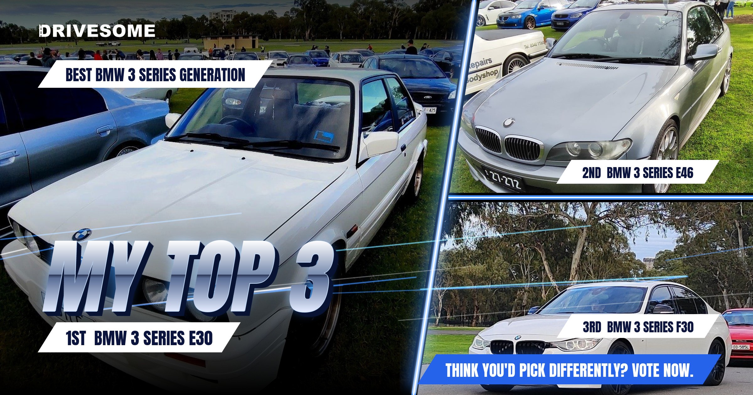 My top 3 at Best BMW 3 Series Generation:

1st: BMW 3 Series E30
2nd: BMW 3 Series E46
3rd: BMW 3 Series F30

Think you'