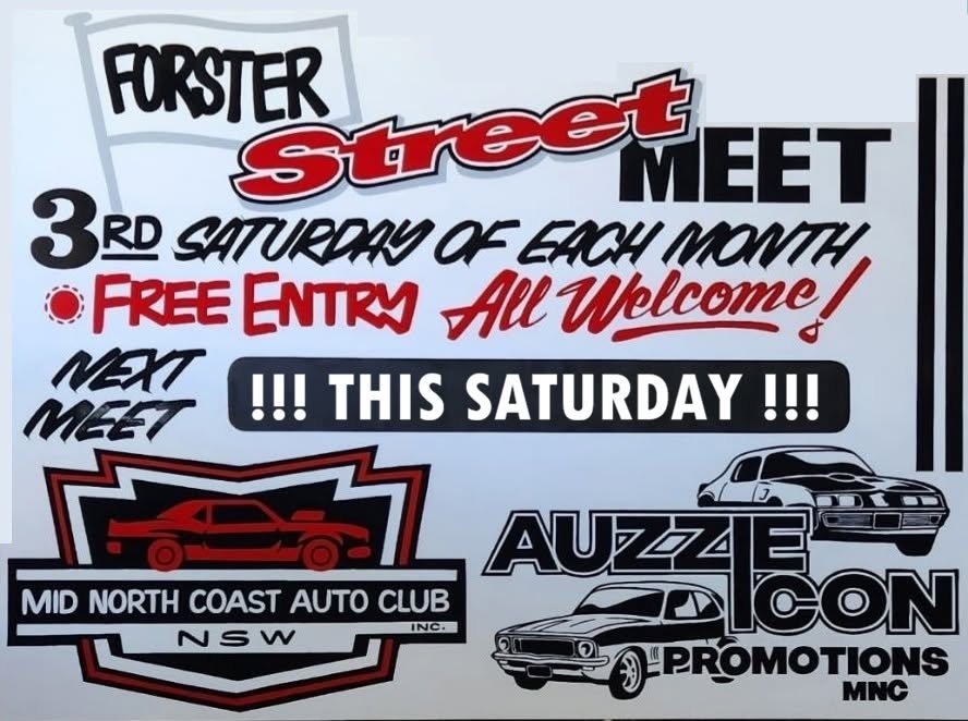 FORSTER STREET MEET
Saturday 18 July 2026 Β· 10:00 am
89 The Lakes Way, Forster New South Wales 2428, Australia