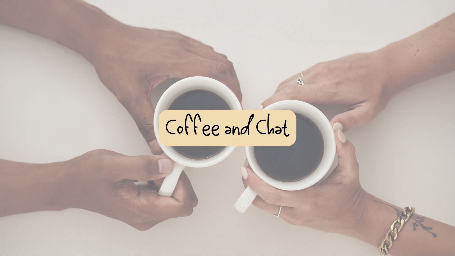 Coffee and Chat