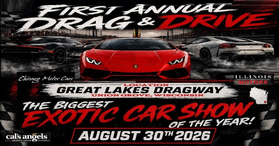 1st ANNUAL DRAG + DRIVE -EXOTIC CAR SHOW