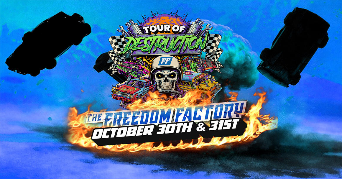 Freedom Factory Tour of Destruction - October